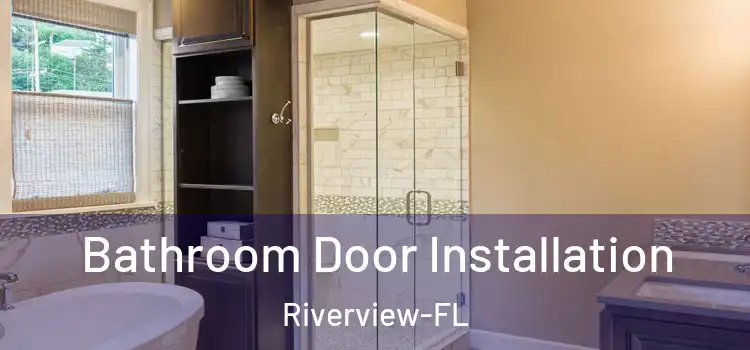  Bathroom Door Installation Riverview-FL