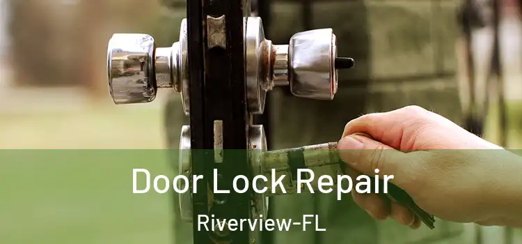 Door Lock Repair Riverview-FL