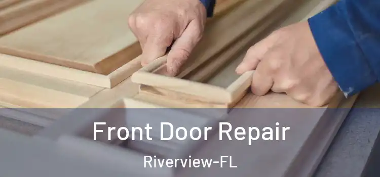  Front Door Repair Riverview-FL