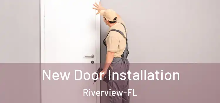 New Door Installation Riverview-FL
