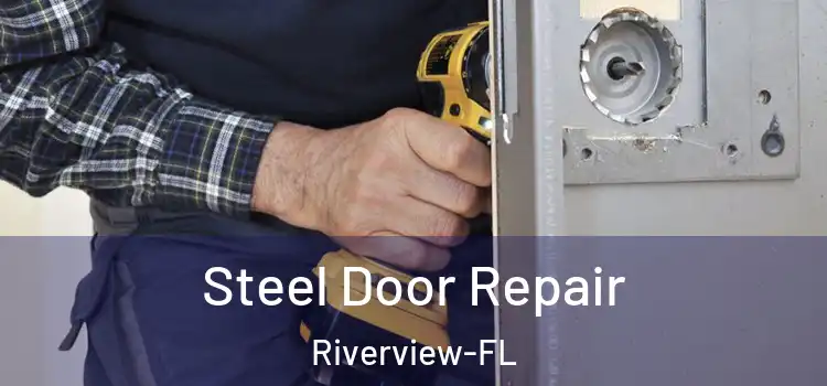 Steel Door Repair Riverview-FL