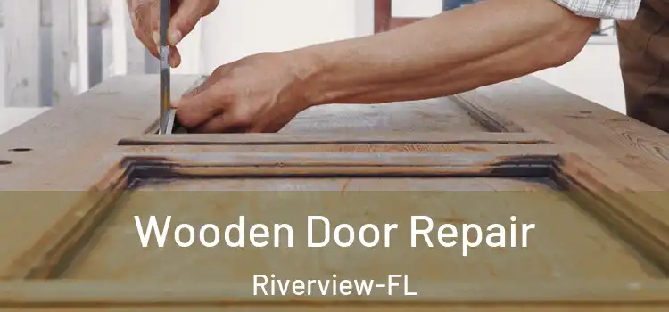  Wooden Door Repair Riverview-FL